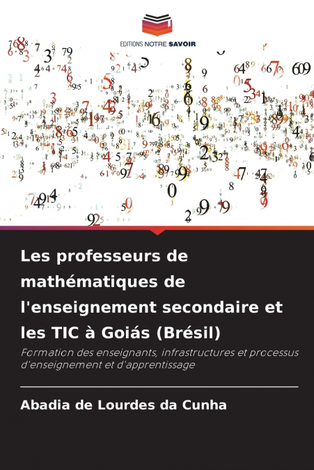 Les professeurs de mathématiques de l’enseignement secondaire et les TIC à Goiás (Brésil)