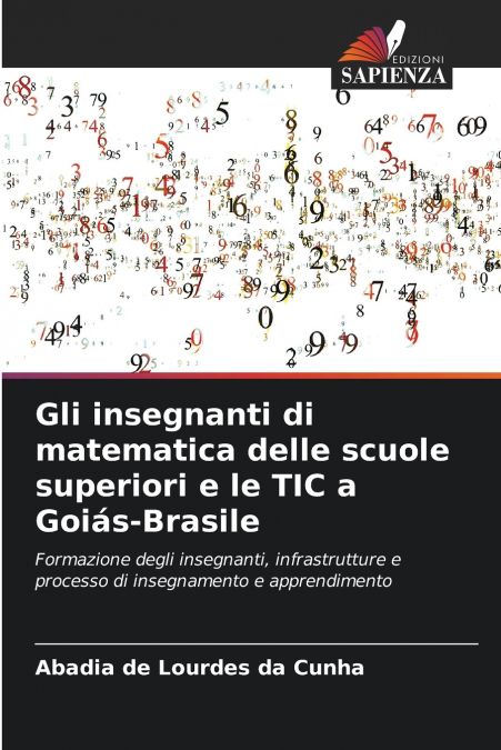 Gli insegnanti di matematica delle scuole superiori e le TIC a Goiás-Brasile