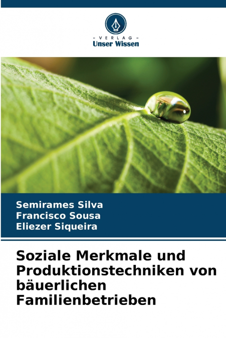 Soziale Merkmale und Produktionstechniken von bäuerlichen Familienbetrieben