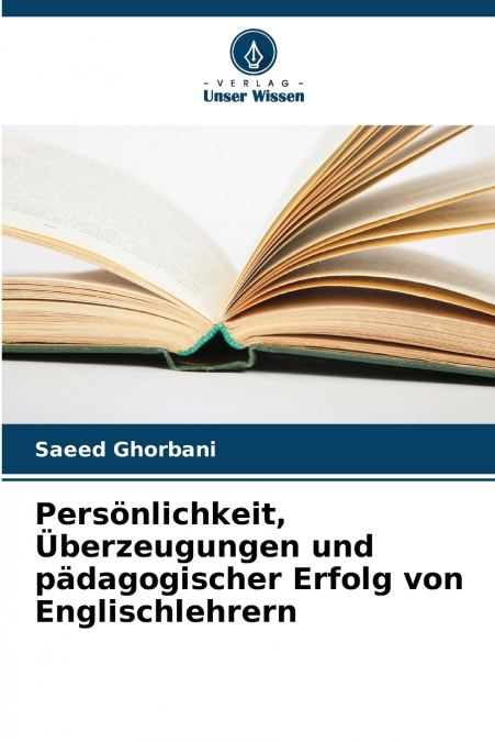 Persönlichkeit, Überzeugungen und pädagogischer Erfolg von Englischlehrern