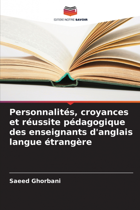 Personnalités, croyances et réussite pédagogique des enseignants d’anglais langue étrangère
