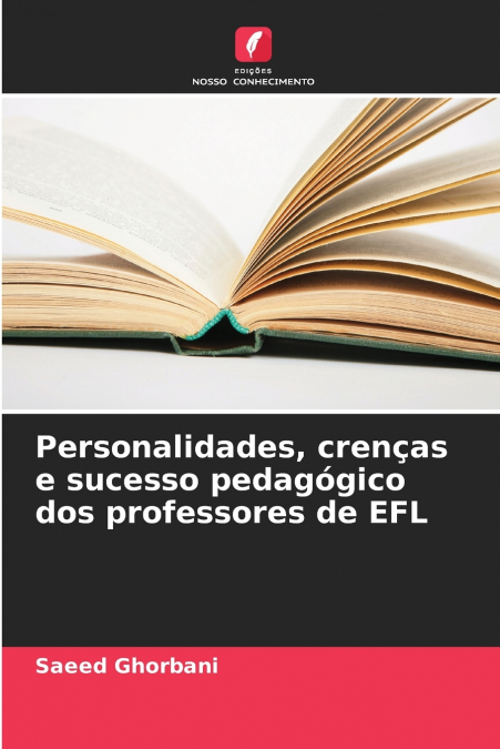 Personalidades, crenças e sucesso pedagógico dos professores de EFL