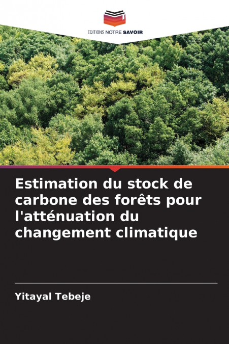 Estimation du stock de carbone des forêts pour l’atténuation du changement climatique