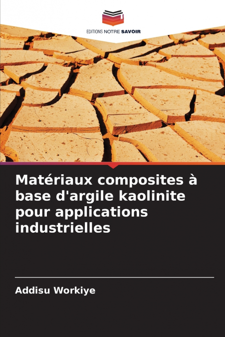 Matériaux composites à base d’argile kaolinite pour applications industrielles