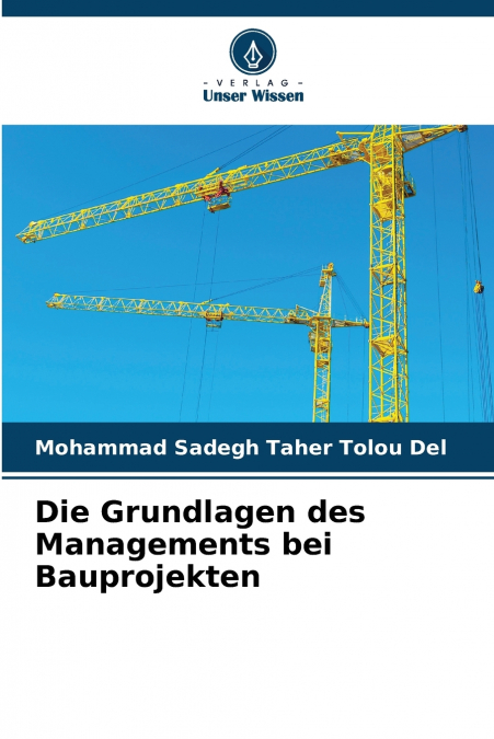 Die Grundlagen des Managements bei Bauprojekten