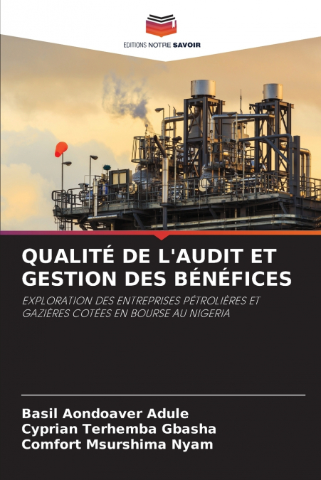 QUALITÉ DE L’AUDIT ET GESTION DES BÉNÉFICES