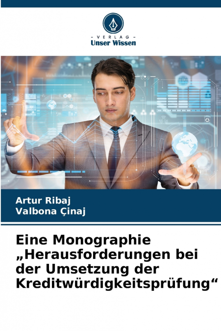 Eine Monographie „Herausforderungen bei der Umsetzung der Kreditwürdigkeitsprüfung'