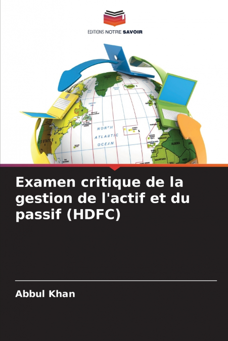Examen critique de la gestion de l’actif et du passif (HDFC)
