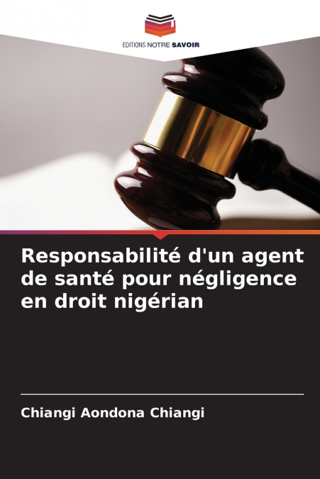 Responsabilité d’un agent de santé pour négligence en droit nigérian