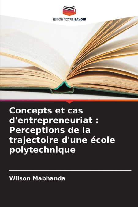 Concepts et cas d’entrepreneuriat