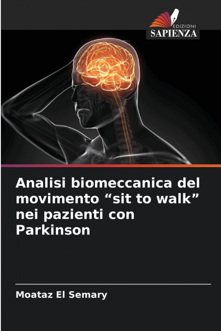 Analisi biomeccanica del movimento 'sit to walk' nei pazienti con Parkinson