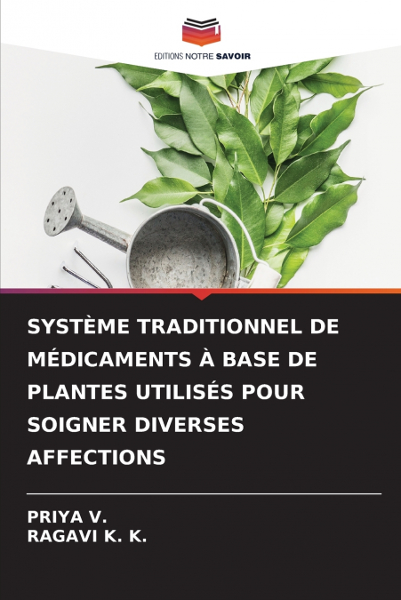 SYSTÈME TRADITIONNEL DE MÉDICAMENTS À BASE DE PLANTES UTILISÉS POUR SOIGNER DIVERSES AFFECTIONS