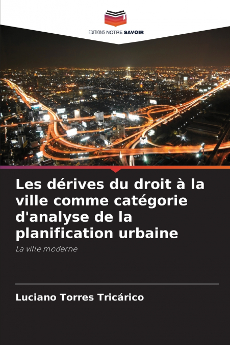 Les dérives du droit à la ville comme catégorie d’analyse de la planification urbaine