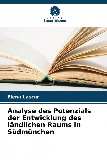 Analyse des Potenzials der Entwicklung des ländlichen Raums in Südmünchen