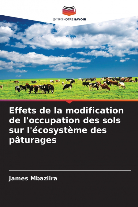 Effets de la modification de l’occupation des sols sur l’écosystème des pâturages