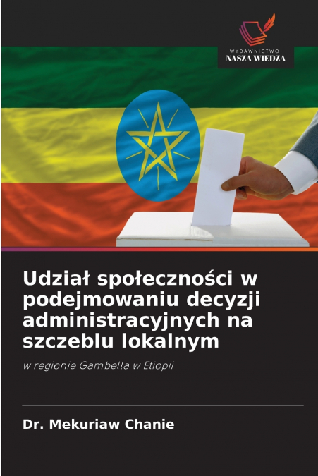 Udział społeczności w podejmowaniu decyzji administracyjnych na szczeblu lokalnym