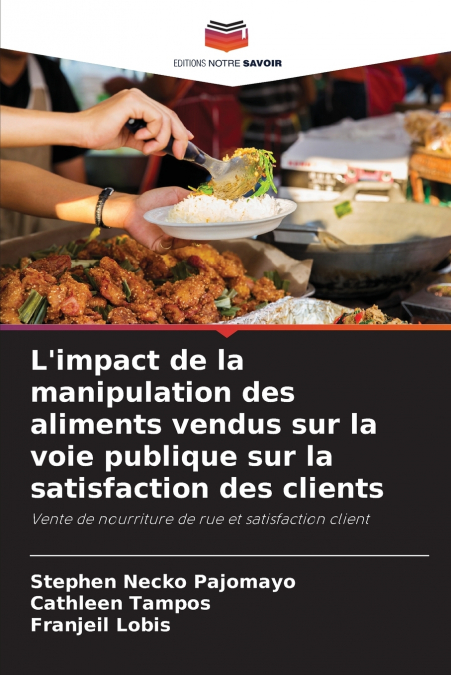 L’impact de la manipulation des aliments vendus sur la voie publique sur la satisfaction des clients
