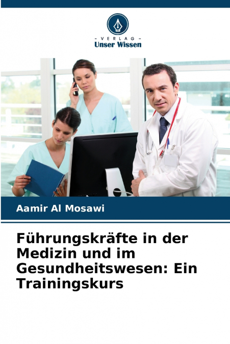 Führungskräfte in der Medizin und im Gesundheitswesen