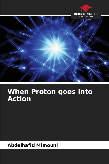 When Proton goes into Action