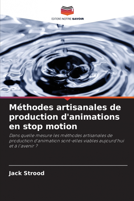 Méthodes artisanales de production d’animations en stop motion