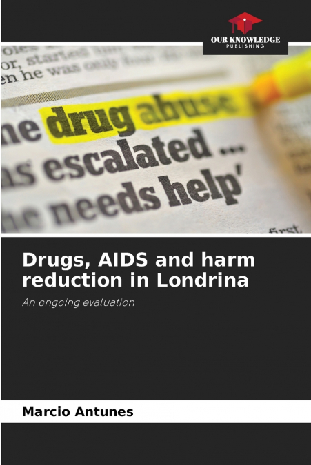 Drugs, AIDS and harm reduction in Londrina