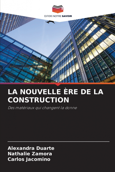 LA NOUVELLE ÈRE DE LA CONSTRUCTION