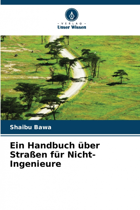 Ein Handbuch über Straßen für Nicht-Ingenieure