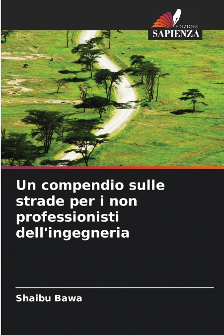 Un compendio sulle strade per i non professionisti dell’ingegneria