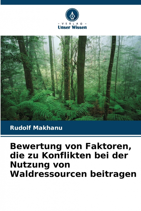 Bewertung von Faktoren, die zu Konflikten bei der Nutzung von Waldressourcen beitragen