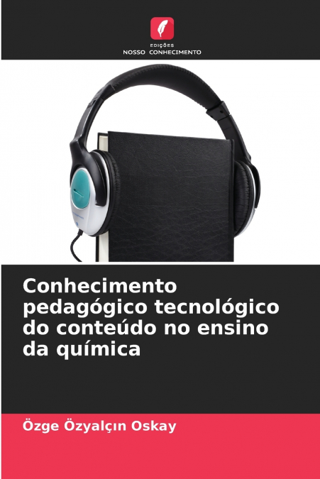 Conhecimento pedagógico tecnológico do conteúdo no ensino da química