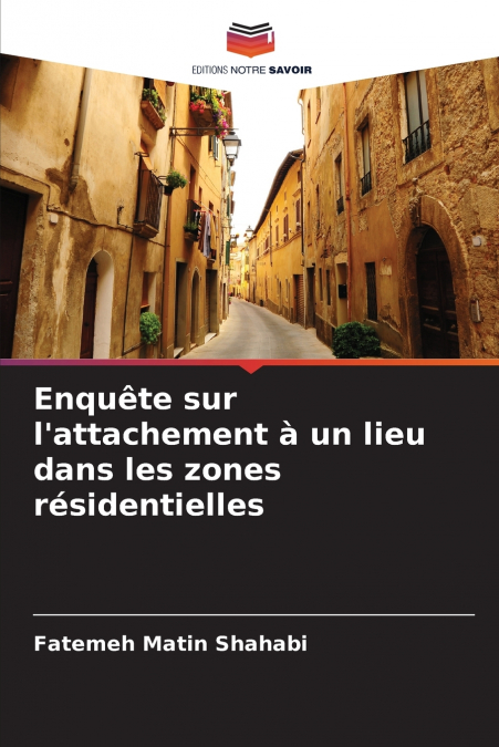 Enquête sur l’attachement à un lieu dans les zones résidentielles