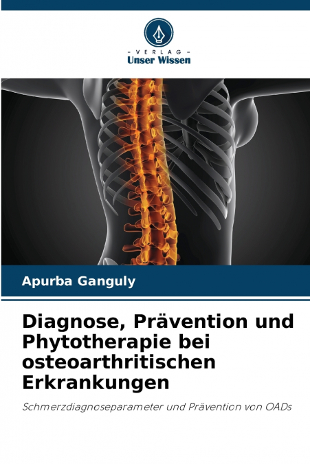 Diagnose, Prävention und Phytotherapie bei osteoarthritischen Erkrankungen