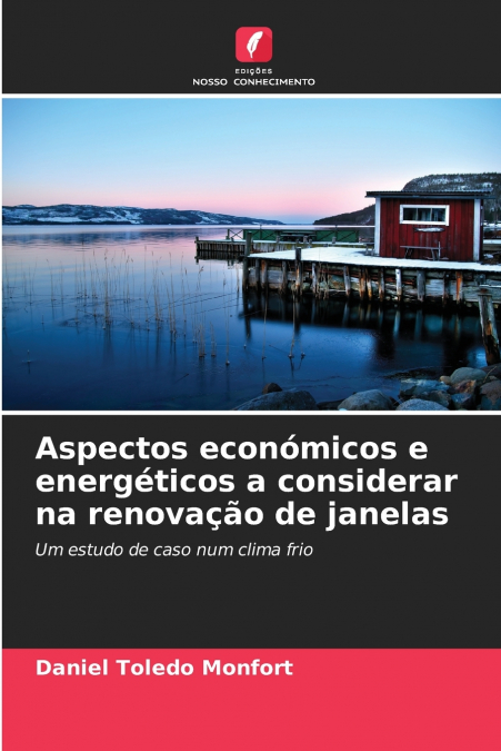 Aspectos económicos e energéticos a considerar na renovação de janelas