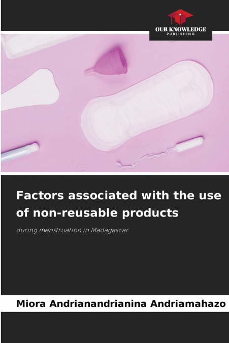 Factors associated with the use of non-reusable products