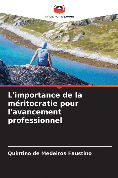 L’importance de la méritocratie pour l’avancement professionnel