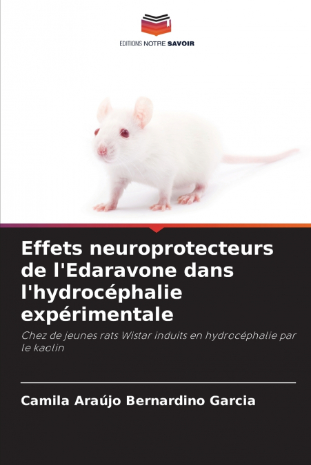 Effets neuroprotecteurs de l’Edaravone dans l’hydrocéphalie expérimentale