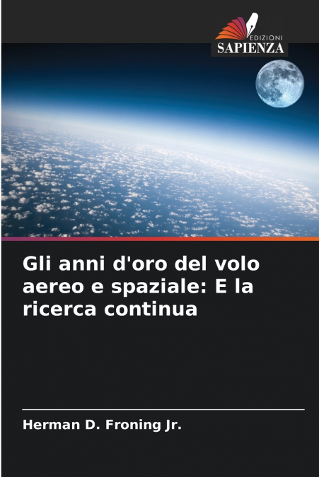 Gli anni d’oro del volo aereo e spaziale