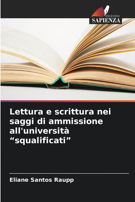 Lettura e scrittura nei saggi di ammissione all’università 'squalificati'