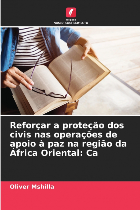 Reforçar a proteção dos civis nas operações de apoio à paz na região da África Oriental