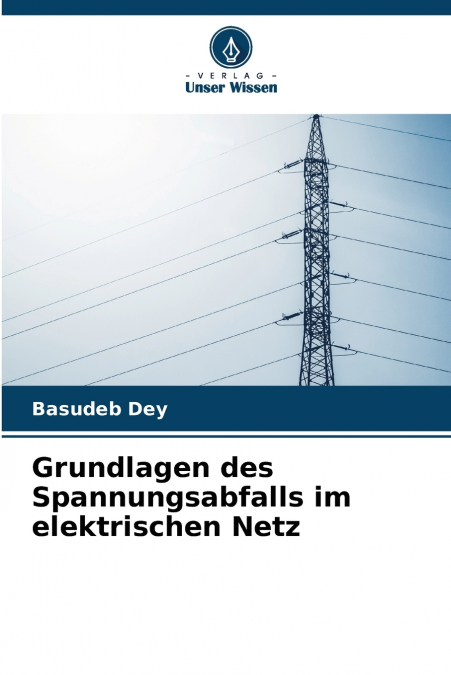 Grundlagen des Spannungsabfalls im elektrischen Netz