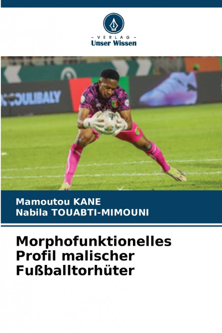 Morphofunktionelles Profil malischer Fußballtorhüter