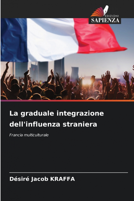 La graduale integrazione dell’influenza straniera
