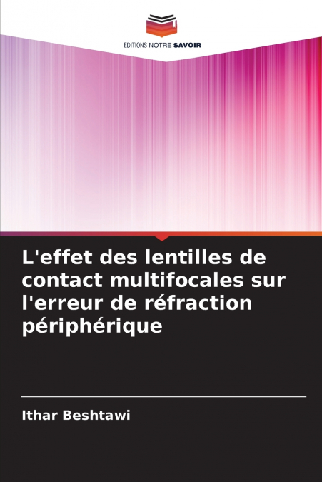 L’effet des lentilles de contact multifocales sur l’erreur de réfraction périphérique
