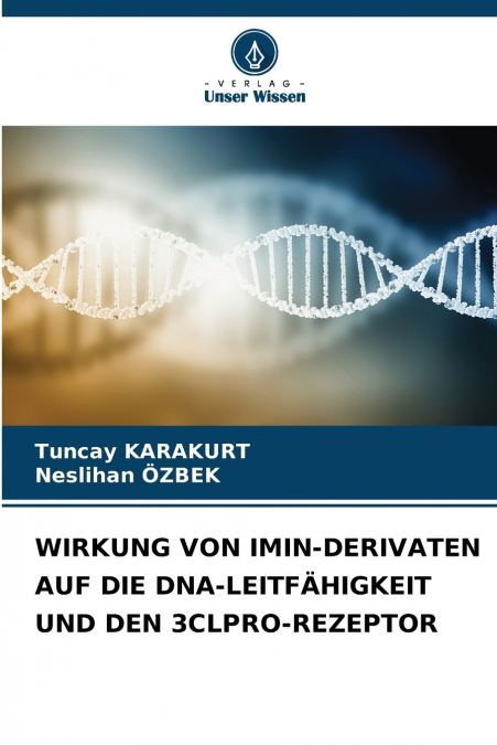 WIRKUNG VON IMIN-DERIVATEN AUF DIE DNA-LEITFÄHIGKEIT UND DEN 3CLPRO-REZEPTOR