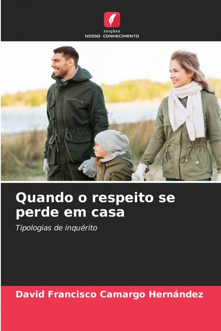 Quando o respeito se perde em casa