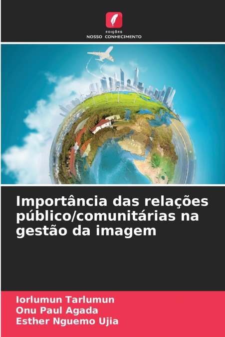 Importância das relações público/comunitárias na gestão da imagem
