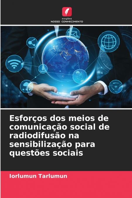 Esforços dos meios de comunicação social de radiodifusão na sensibilização para questões sociais