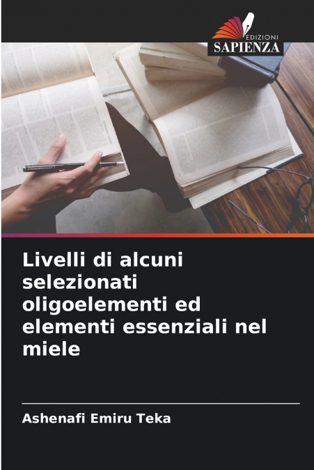 Livelli di alcuni selezionati oligoelementi ed elementi essenziali nel miele