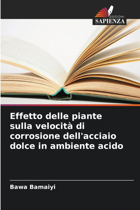Effetto delle piante sulla velocità di corrosione dell’acciaio dolce in ambiente acido