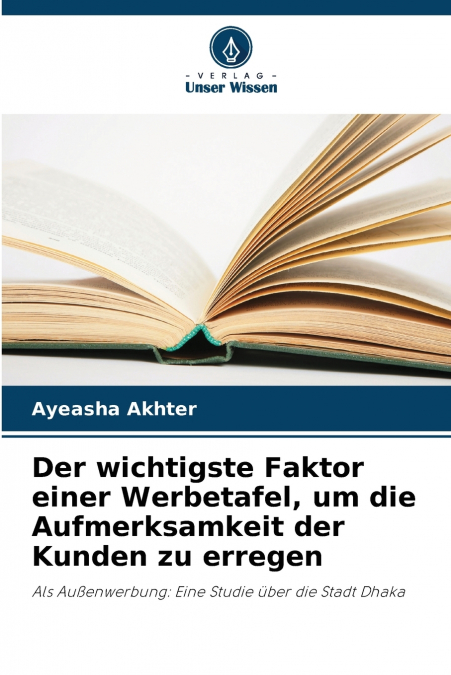 Der wichtigste Faktor einer Werbetafel, um die Aufmerksamkeit der Kunden zu erregen